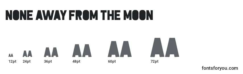 None Away from the Moon Font Sizes