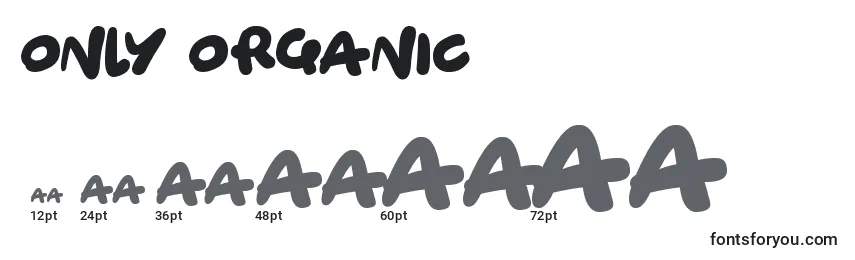 Only Organic (136135) Font Sizes