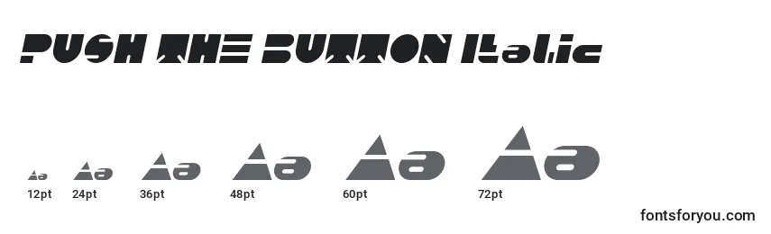 PUSH THE BUTTON Italic font sizes