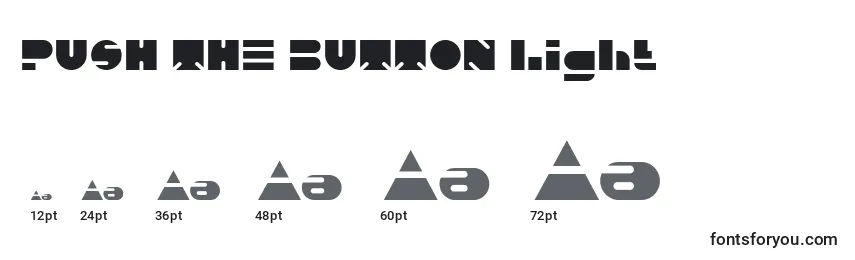 PUSH THE BUTTON Light Font Sizes