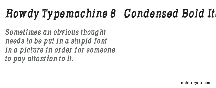 Überblick über die Schriftart Rowdy Typemachine 8   Condensed Bold Italic