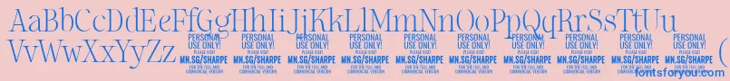 More about SharpeTh PERSONAL Font SharpeTh PERSONAL Font – Blue Fonts on Pink Background