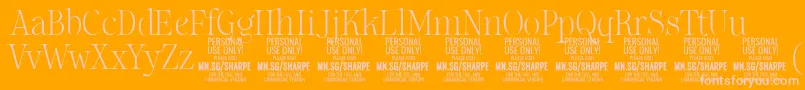 More about SharpeTh PERSONAL Font SharpeTh PERSONAL Font – Pink Fonts on Orange Background