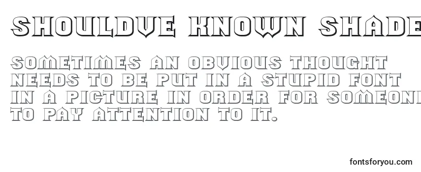 Review of the Shouldve known shaded (140822) Font