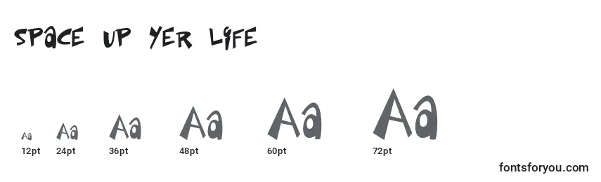 Space up yer life Font Sizes