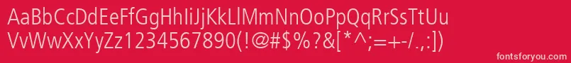FrutigerLt47LightCondensed Font – Pink Fonts on Red Background