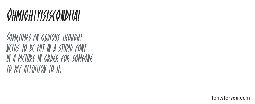 Ohmightyisiscondital Font