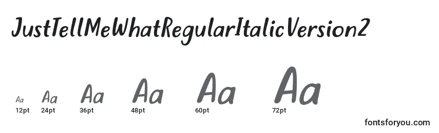 JustTellMeWhatRegularItalicVersion2 Font Sizes