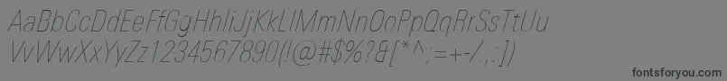 UniversNextProUltralightCondensedItalic Font – Black Fonts on Gray Background