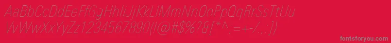 UniversNextProUltralightCondensedItalic-Schriftart – Graue Schriften auf rotem Hintergrund