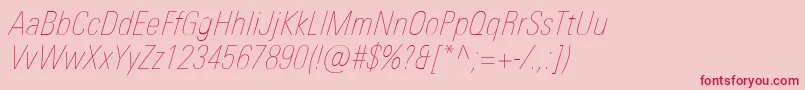 UniversNextProUltralightCondensedItalic Font – Red Fonts on Pink Background