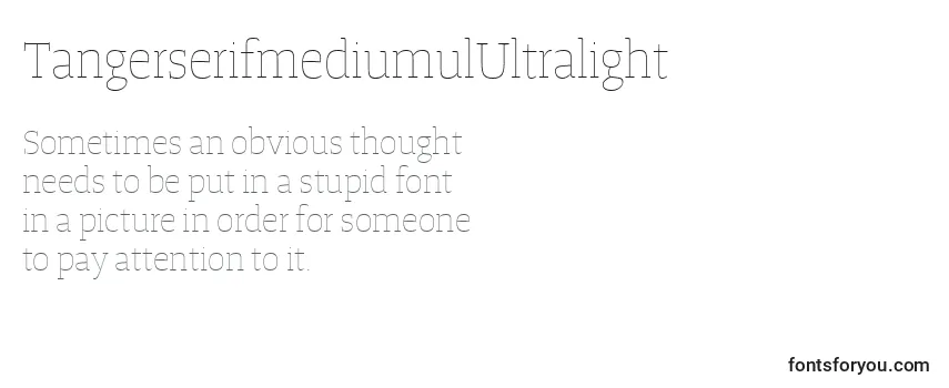 Review of the TangerserifmediumulUltralight Font