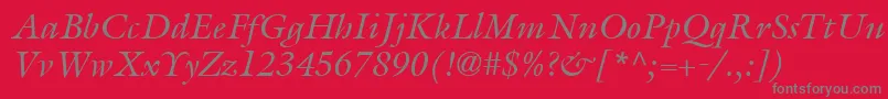 ItcGalliardLtItalic Font – Gray Fonts on Red Background