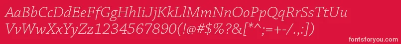 ChaparralproLightit Font – Pink Fonts on Red Background
