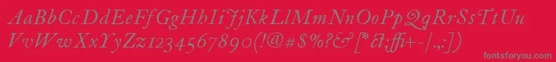 ItcFoundersCaslon12Italic Font – Gray Fonts on Red Background
