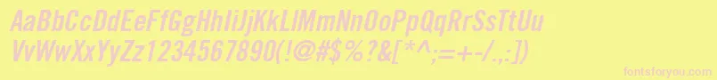 TradeGothicLtBoldCondensedNo.20Oblique-fontti – vaaleanpunaiset fontit keltaisella taustalla