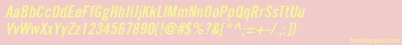 TradeGothicLtBoldCondensedNo.20Oblique Font – Yellow Fonts on Pink Background