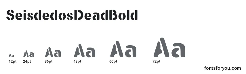 SeisdedosDeadBold Font Sizes