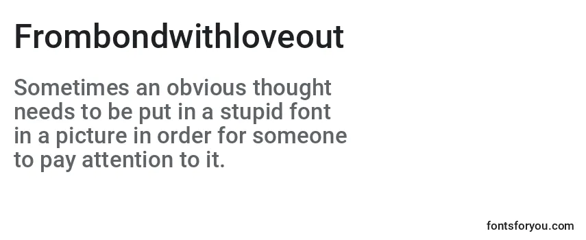 Frombondwithloveout Font