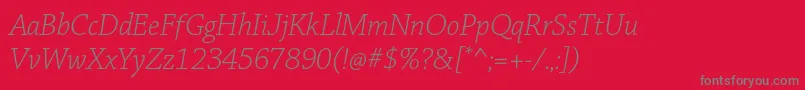 ChaparralproLightitsubh Font – Gray Fonts on Red Background