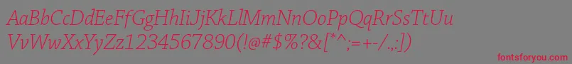 ChaparralproLightitsubh Font – Red Fonts on Gray Background