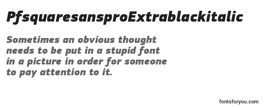 Review of the PfsquaresansproExtrablackitalic Font