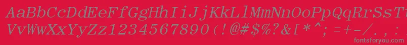 RomanfixedwidthItalic Font – Gray Fonts on Red Background