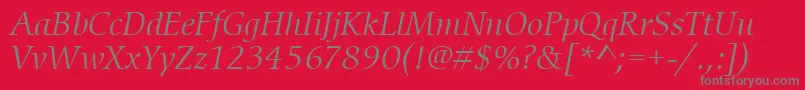 ItcCerigoLtBookItalic Font – Gray Fonts on Red Background