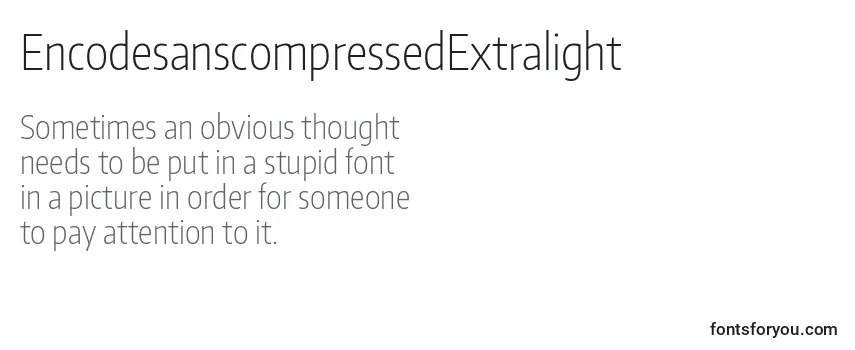 EncodesanscompressedExtralight Font