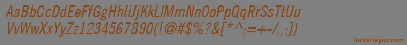 TradeGothicLtCondensedNo.18Oblique Font – Brown Fonts on Gray Background