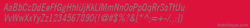 TradeGothicLtCondensedNo.18Oblique Font – Gray Fonts on Red Background
