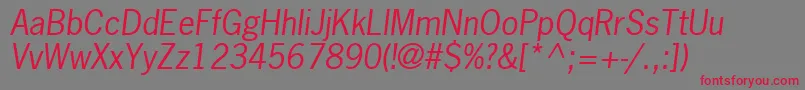 NewsGothicLtOblique Font – Red Fonts on Gray Background