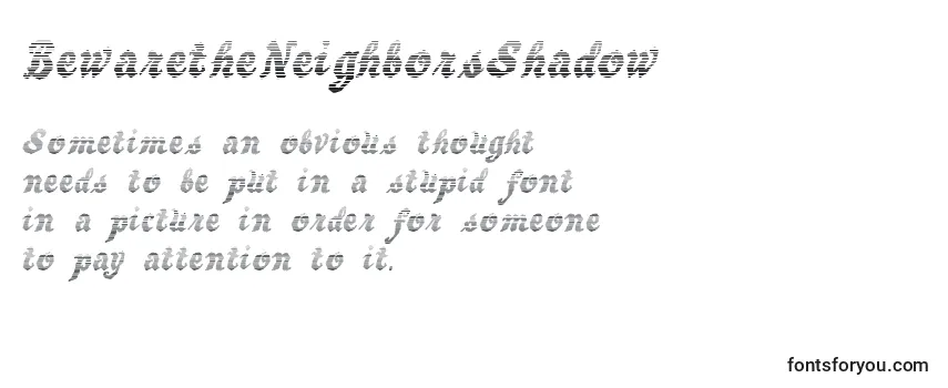 Überblick über die Schriftart BewaretheNeighborsShadow (32607)