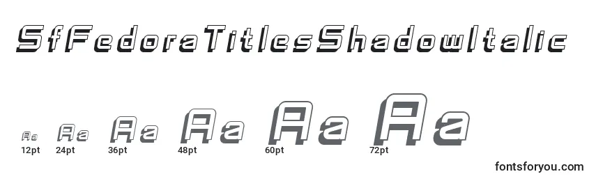 SfFedoraTitlesShadowItalic Font Sizes