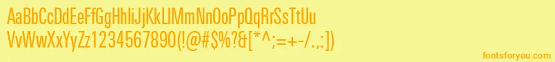 More about UniversNextProCompressed Font UniversNextProCompressed Font – Orange Fonts on Yellow Background