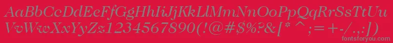 CaslonNo.224BookItalicBt Font – Gray Fonts on Red Background