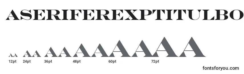 ASeriferexptitulBold Font Sizes