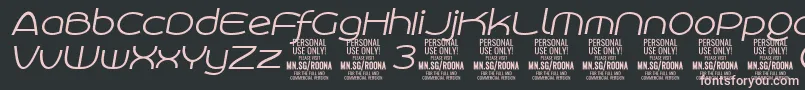 Saiba mais sobre a fonte RoonasansliitPersonalUse Fonte RoonasansliitPersonalUse – fontes rosa em um fundo preto