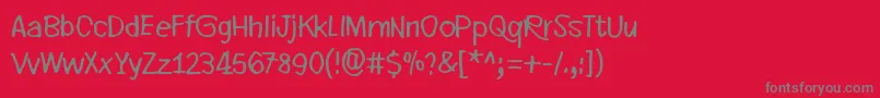 EveryLittleThingThatYouDoOrSay-Schriftart – Graue Schriften auf rotem Hintergrund