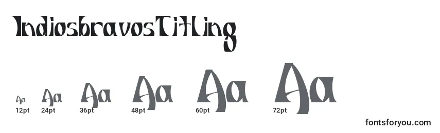 IndiosbravosTitling Font Sizes