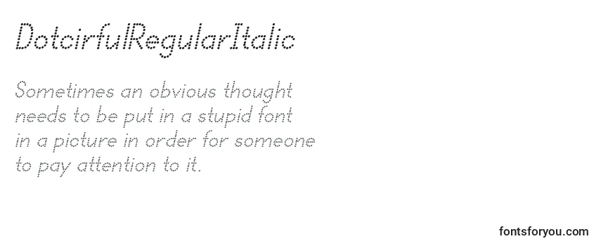 DotcirfulRegularItalic Font