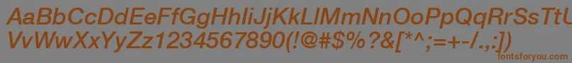 HelveticaLt66MediumItalic Font – Brown Fonts on Gray Background