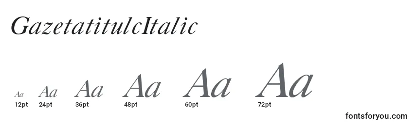 GazetatitulcItalic Font Sizes