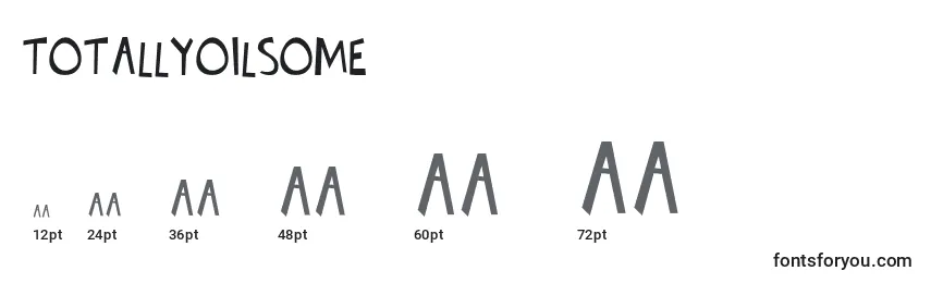 TotallyOilsome Font Sizes