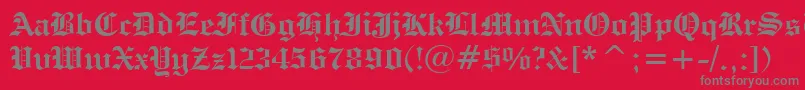 EngraversOldEnglishBoldBt-Schriftart – Graue Schriften auf rotem Hintergrund