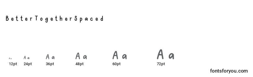 BetterTogetherSpaced Font Sizes