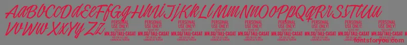 TallcasatthinPersonalUse Font – Red Fonts on Gray Background