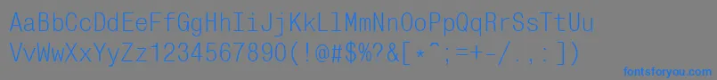 Weitere Informationen zur MonocondensedcRegular-Schriftart MonocondensedcRegular-Schriftart – Blaue Schriften auf grauem Hintergrund