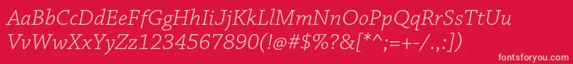 ChaparralproLightitcapt Font – Pink Fonts on Red Background