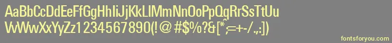 More about UniversalcondbNormal Font UniversalcondbNormal Font – Yellow Fonts on Gray Background